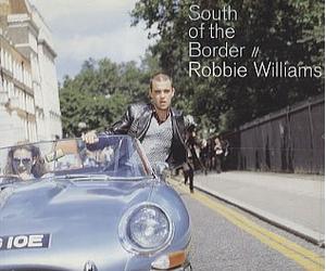 Williams, Robbie - South of the Border [CD 2]