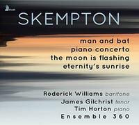Skempton / Williams - Man & Bat / Piano Concerto [New CD]