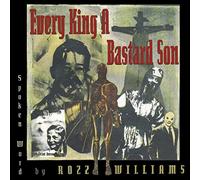 Williams, Rozz - Every King a Bastard Son [VINYL]