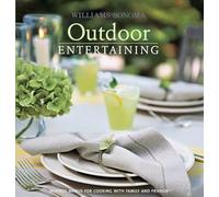 Williams-Sonoma Entertaining: Outdoor