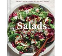 Williams Sonoma Salads for Every Season : 100 Fresh and Flavorful Recipes Year-Round