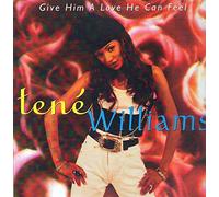 Williams, Tene - Give Him a Love He Can Feel [VINYL]