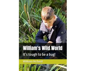 William's Wild World: It’s tough to be a bug!