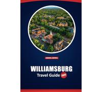 Williamsburg Travel Guide 2025: Exploring Historic Sites, Local Culture, and Modern Attractions in Colonial Virginia