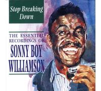 Williamson, Sonny Boy 'John Lee' - Stop Breaking Down: THE ESSENTIAL RECORDINGS OF