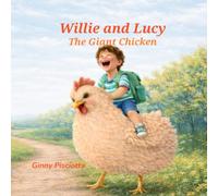 Willie and Lucy: The Giant Chicken