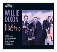 Willie Dixon The Big Three Trio (CD) Album (US IMPORT)
