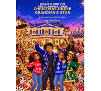 Willie G and the Party Animal Crew: Christmas Under Grandma's Star: A Backyard Movie Night Tradition