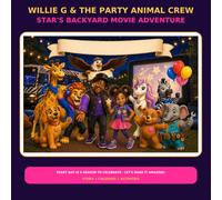 Willie G & The Party Animal Crew: Star’s Backyard Movie Adventure