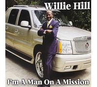Willie Hill - I'm a Man on a Mission