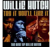 WILLIE HUTCH - BEST OF/TRY IT YOU'LL LIK - cd - G3z