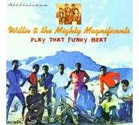 Willie & Mighty Magnificents - Play That Funky Beat