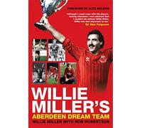Willie Miller's Aberdeen Dream Team