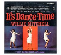 WILLIE MITCHELL - It's Dance Time [VINYL]