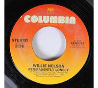 Willie Nelson 45 RPM Permanently Lonely / Let It Be Me