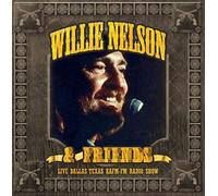 Willie Nelson and Friends - Live - Dallas Texas KAFM Radio