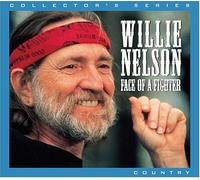 Willie Nelson - Face of a Fighter