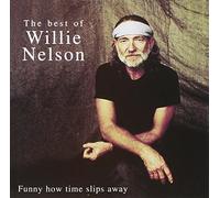 Willie Nelson - Funny How Time Slips Away : The Best of Willie Nelson