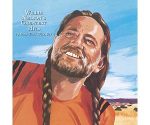Willie Nelson - Greatest Hits (and Some That Will Be)