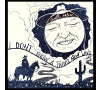 Willie Nelson - I Dont Know A Thing About Love [CD]