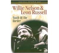 Willie Nelson & Leon Russell-South of the Border [DVD]