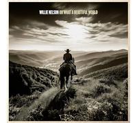 Willie Nelson - OH WHAT A BEAUTIFUL WORLD - New CD LONGPLAY - 89 - T15z