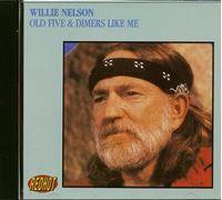 Willie Nelson - Old Five & Dimers Like Me