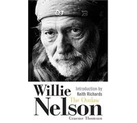 Willie Nelson: The Outlaw