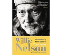 Willie Nelson: The Outlaw (Heartbreaking romances from Rebecca Yarros)