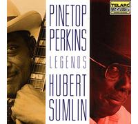Willie 'Pinetop' Perkins & Hubert Sumlin - Legends