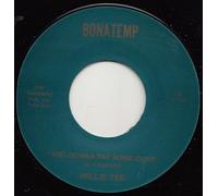 Willie Tee - You Gonna Pay Some Dues / Ain't That True Baby-7" 45