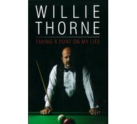 Willie Thorne - Taking A Punt On My Life