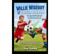 WILLIE WISEGUY AND THE SOCCER PHENOM