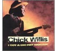Willis Chick - I Got a Big Fat Woman