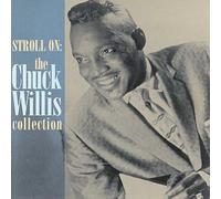 Willis, Chuck - Stroll on-Collection
