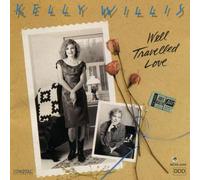 Willis, Kelly - Well Travelled Love