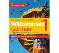 Willkommen! 1 (Third edition) German Beginner's course : Coursebook