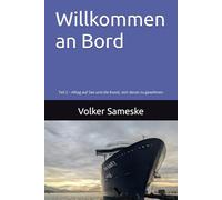 Willkommen an Bord: Teil 2 - Alltag auf See und die Kunst, sich daran zu gewöhnen