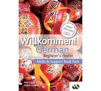 Willkommen! German Beginner's Course 2ED Revised: Audio and Support Book Pack