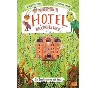 Willkommen im Hotel Zur Grunen Wiese: Insektena, Bertram, Furtges.