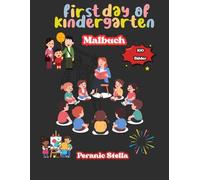 Willkommen im Kindergarten - Mein erstes Malbuch mit 100 bunten Bildern zum Ausmalen“: Mein Kindergarten-Abenteuer - Farbenfrohes Ausmalbuch für Kinder ab 3 Jahren