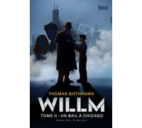 Willm, Tome II : Un bail à Chicago: 29 mai 1946 - 31 mai 1947