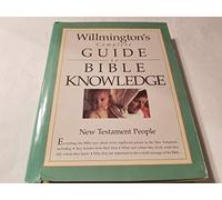 Willmington's Complete Guide to Bible Knowledge