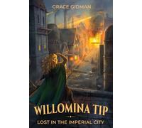 Willomina Tip: Lost in the Imperial City
