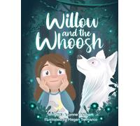 Willow and the Whoosh: The Beginning