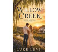 Willow Cr Willow Creek Novel Book 1