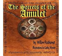 Willow Feathernet The Secrets of the Amulet 1 N/A Book Willow Feathernet Multicolor