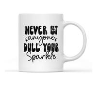 Willow Gifts Affirmation White Mug Tea Coffee Cup - Never Let Dull Sparkle Motivation Positive Ambition Statement Gift Present