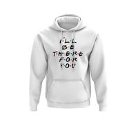 Willow Gifts I'll Be There For You Hoodie All Seasons Pullover Black White Classic TV Show Sitcom Mates New York City Manhattan Coffee Shop Central Park Gift Present (3XL, White)