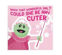 Willow Gifts - Who's That Wonderful Girl? Could She Be Any Cuter Square Card - Funny Nanalan Meme Princess Mona Valentines Day Kids TV Show (Personalised Message)